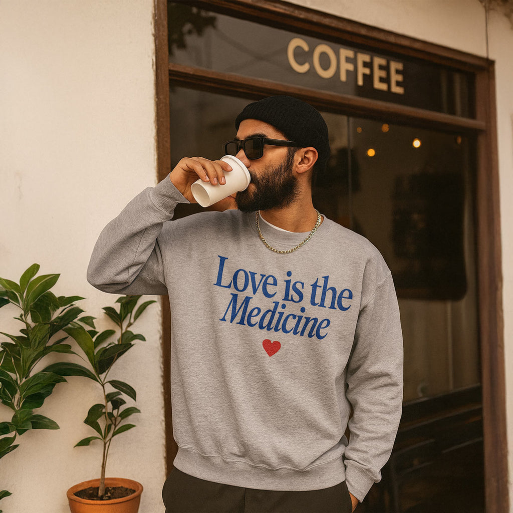 Love Is The Medicine Crewneck